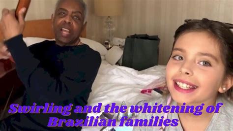 Palmitagem Swirling And The Whitening Of Brazilian Families Youtube