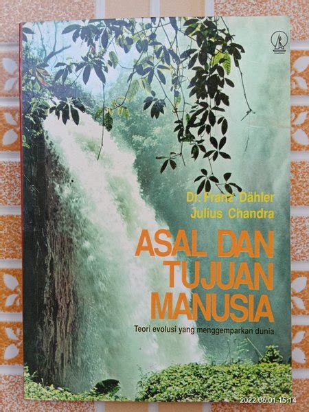 Jual Asal Dan Tujuan Manusia Dr Franz Dahler Julius Chandra Di