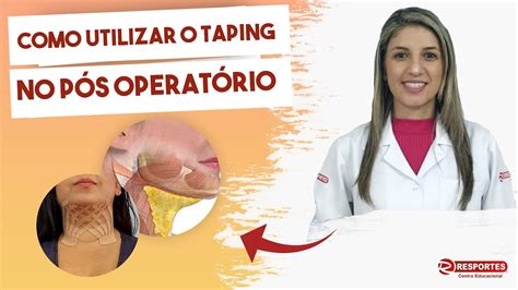 Como Utilizar O Taping No PÓs OperatÓrio Youtube