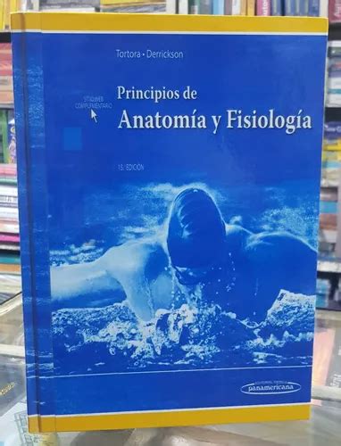 Principios De Anatom A Y Fisiolog A Tortora Edici N Cuotas Sin