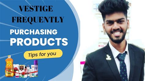 VESTIGE FREQUENTLY PURCHASED PRODUCT VESTIGE PRODUCTS FMCG VESTIGE