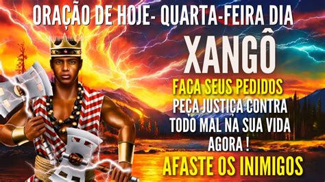 QUARTA FEIRA DIA de XANGÔ ORAÇÃO FORTE PARA CORTAR TODO MAL da SUA VIDA