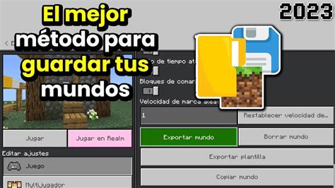 Guarda Tus Mundos De Manera Fácil Y Segura En Minecraft Pebedrock 120 Y Versiones Anteriores