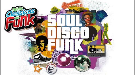 Soul Disco Funk American Funk R Dio Cl Ssicos Do Funk Youtube