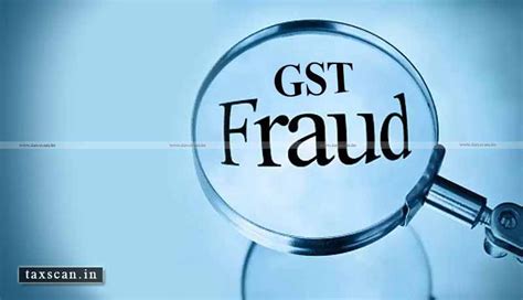 Gst Fraud In Chennai Zonal Unit Dggi Unearthed