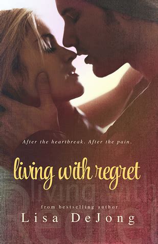 Living With Regret Rains By Lisa De Jong Goodreads