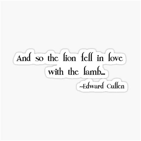 And So The The Lion Fell In Love With The Lamb Sticker For Sale By