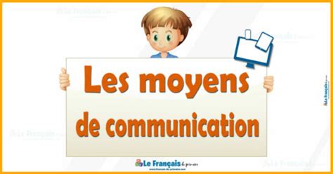 Les moyens de communication Le français du primaire