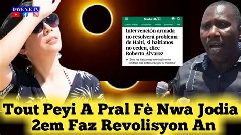 Tout Peyi A Pral F Nwa Revolisyon An Pran E Faz La Gouvenman Abibi A