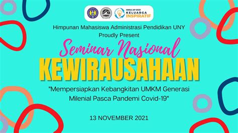 SEMINAR NASIONAL KEWIRAUSAHAAN HIMA ADMINISTRASI PENDIDIKAN UNY 2021