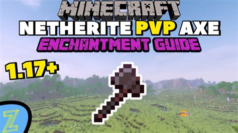 117 Netherite Axe Enchantment Guide Best Pvp Axe Enchantments Youtube