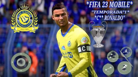 FIFA 23 ANDROID AL NASSR MODO CARRERA CR RONALDO ES IMPARABLE EN