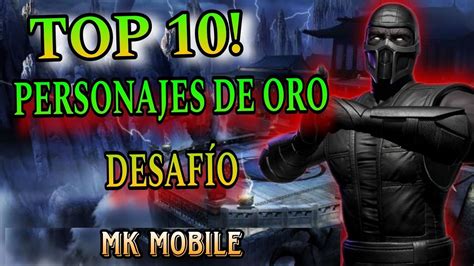 Top 10 de MEJORES PERSONAJES DE ORO desafío Mortal Kombat Mobile