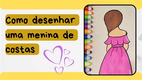 Como Desenhar Uma Menina De Costas Desenhosimples Comodesenharmenina