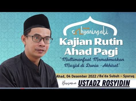 Kajian Rutin Ahad Bada Subuh Bersama Ustadz Rosyidin Youtube