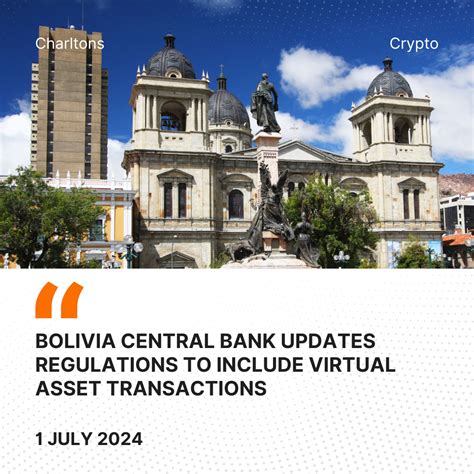 Bolivia Central Bank Updates Regulations To Include Virtual Asset