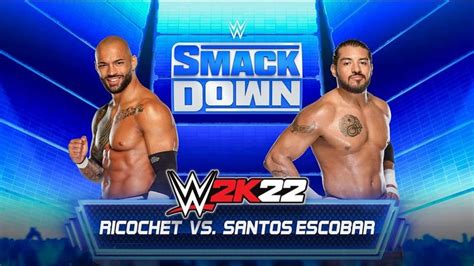 WWE 2K22 Ricochet Vs Santos Escobar WWE Friday Night Smackdown