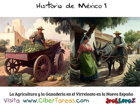 La Agricultura Y La Ganadería En Las Actividades Económicas En El Virreinato Historia De