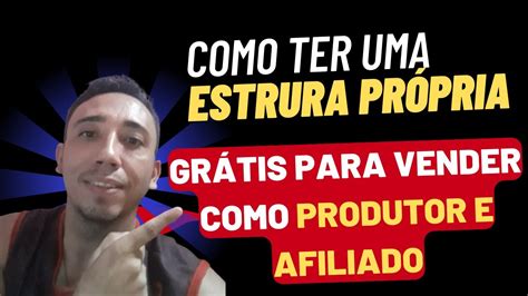 Como Ter Uma Estrutura Pr Pria Gatuita Para Vender Como Produtor Ou