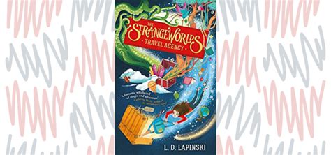 The Strangeworlds Travel Agency By L D Lapinski STOOMIO