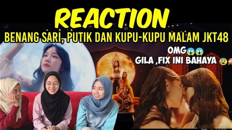 Reaction Jkt New Era Benang Sari Putik Dan Kupu Kupu Malam Ga