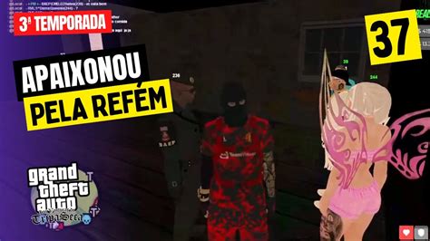 GTA MTA RP COMANDANTE DA PM APAIXONOU PELA REFÉM 37 3ª Temporada