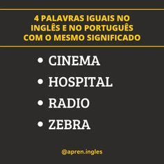 Ideias De Palavras Iguais No Portugu S E Ingl S Palavras Ingl S