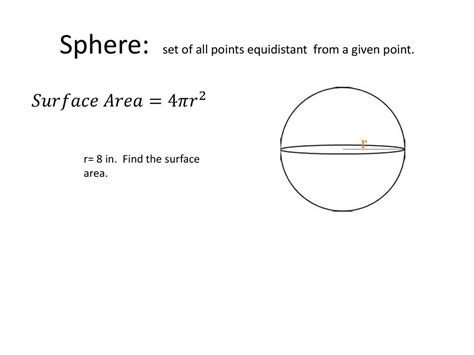 Goal The Learner Will Find Surface Area And Volumes Of Spheres Ppt