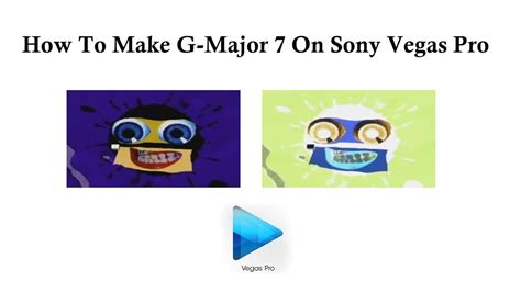 How To Make G Major On Sony Vegas Pro Youtube