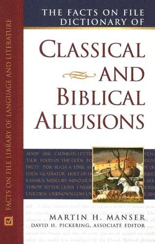 Facts On File Dictionary Of Classical And Biblical Allusions By Martin