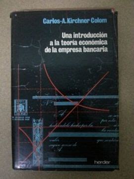 Libro Una Introducci N A La Teor A Econ Mica De La Empresa Bancaria De