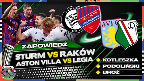 Legia Gra Z Aston Villa Rak W Liczy Na Punkty Ze Sturmem Graz