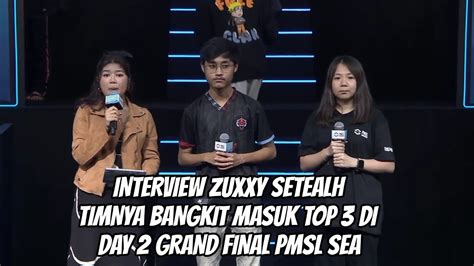 Interview Zuxxy Setealh Timnya Bangkit Masuk Top Di Day Grand Final