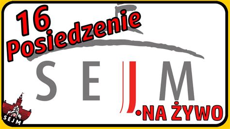 16 Posiedzenie Sejmu dzień 4 Sejm na żywo dzisiaj transmisja 26 07