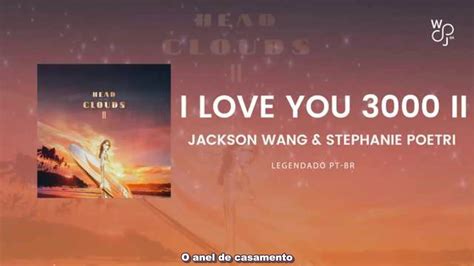 [pt Br] I Love You 3000 Ii Jackson Wang And Stephanie Poetri Audio