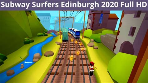 Subway Surfers Edinburgh 2020 Full HD YouTube