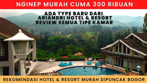 Rekomendasi Hotel Murah Di Bogor Hotel Ariandri Resort Januari