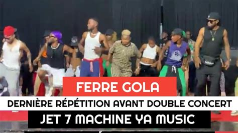 FERRE GOLA JET 7 DERNIÈRE RÉPÉTITION AVANT DOUBLE CONCERT DU 30