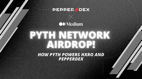 Pyth Network Retrospective Airdrop | by PepperDEX | Feb, 2024 | Medium