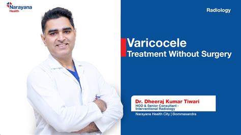 Varicocele Causes Symptoms And Advanced Treatment Dr Dheeraj Kumar