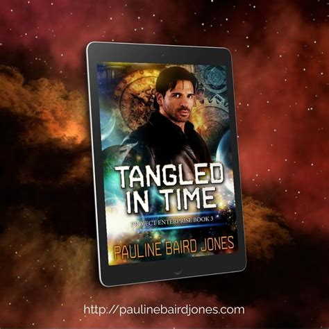 Why I Wrote Tangled In Time Pauline Baird Jones Perilously Fun Fiction