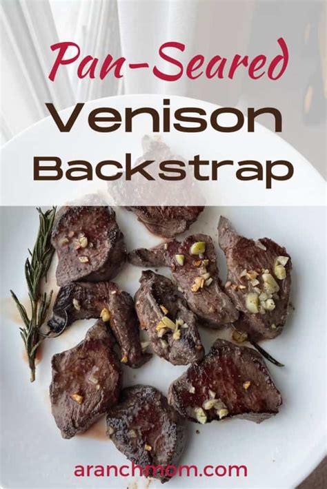 Pan Seared Venison Backstrap A Ranch Mom