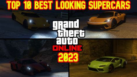 Top 10 Best Looking Supercars In GTA Online 2023 YouTube