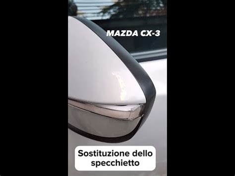 Comment Remplacer Le R Troviseur De La Mazda Cx Mazda Cx Mk