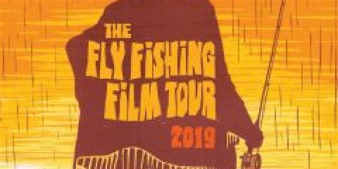 Fly Fishing Film Tour - Outdoor Enthusiast Lifestyle Magazine