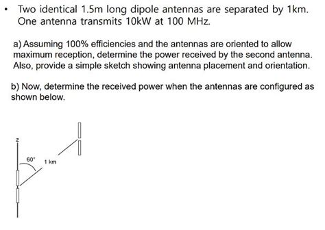 Solved Two Identical M Long Dipole Antennas Are Separated Chegg