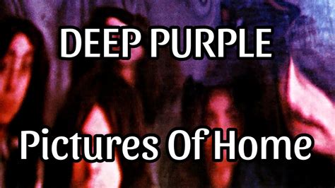 Deep Purple Pictures Of Home Lyric Video Youtube