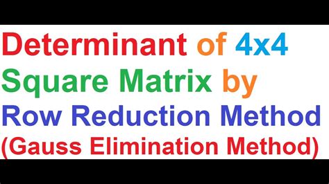 Determinant Of 4x4 Matrix By Gauss Elimination Method Row Reduction