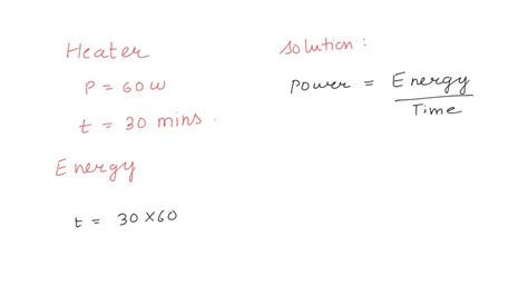 Solved Calculate The Electrical Energy Consumed In Joules If A Heater