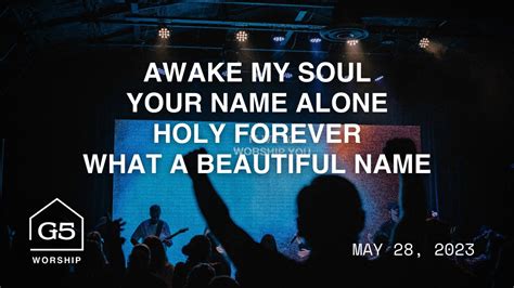 Awake My Soul Your Name Alone Holy Forever What A Beautiful Name